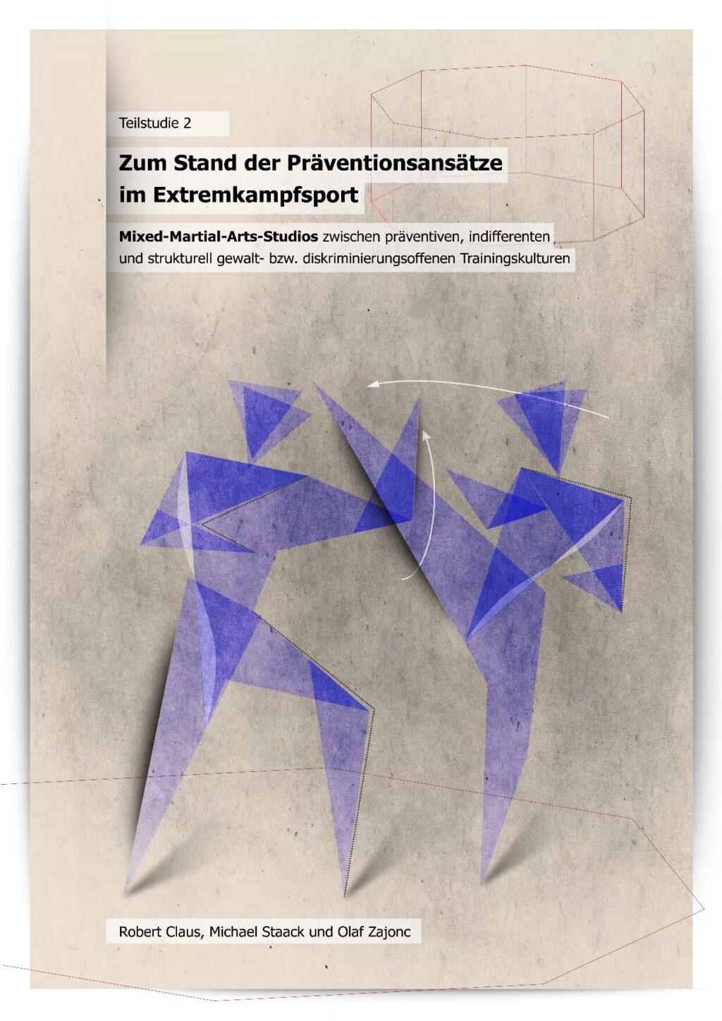 Cover von Teilstudie 2: Zum Stand der Präventionsansätze im Extremkampfsport. Mixed-Martial-Arts-Studios zwischen präventiven, indifferenten und strukturell gewalt- bzw. diskriminierungsoffenen Trainingskulturen