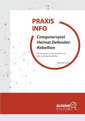 Cover von Praxisinfo: Computerspiel Heimat Defender: Rebellion – Rechtsextreme Indienstnahme von Web- und Gamingkultur