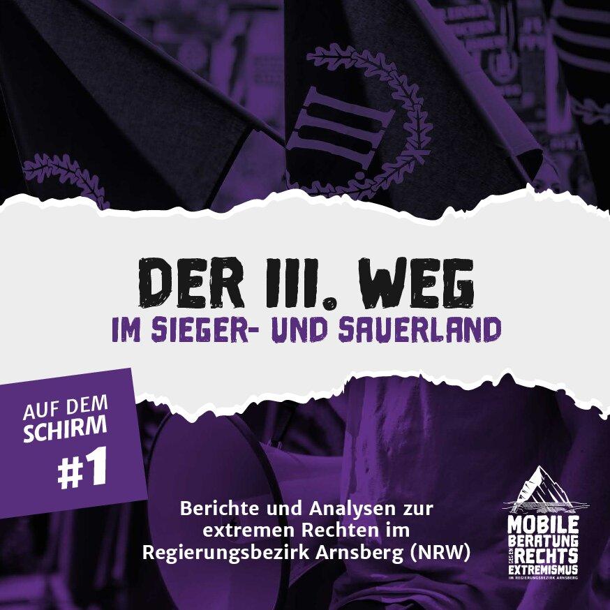 Cover von AUF DEM SCHIRM #1: Der III. Weg im Sieger- und Sauerland. Berichte und Analysen zur extremen Rechten im Regierungsbezirk Arnsberg (NRW)