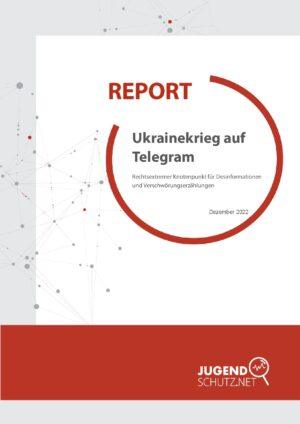 Cover von Report: Ukrainekrieg auf Telegram – Rechtsextremer Knotenpunkt für Desinformationen und Verschwörungserzählungen