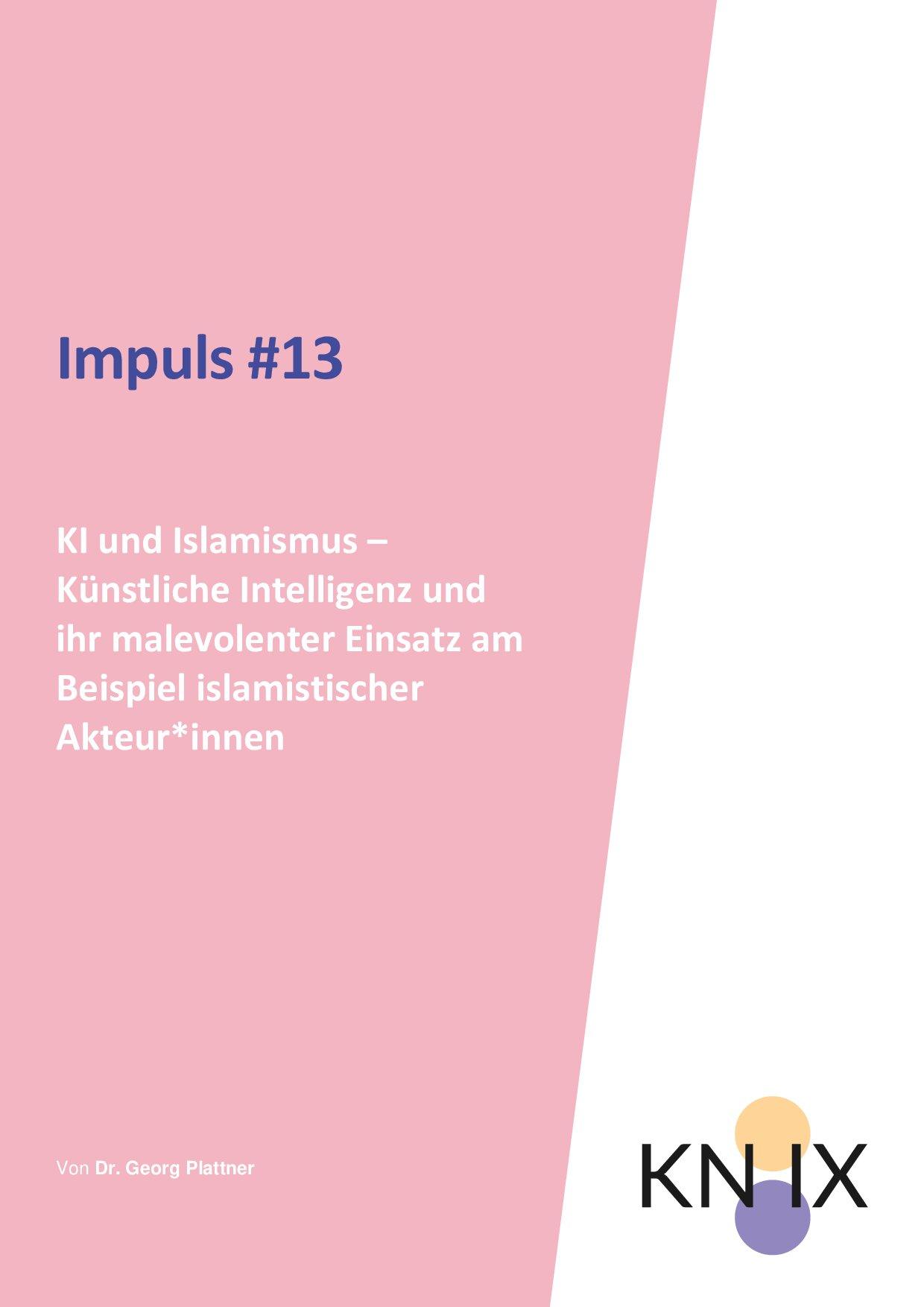 Cover von Impuls #13 KI und Islamismus – Künstliche Intelligenz und ihr malevolenter Einsatz am Beispiel islamistischer Akteur*innen
