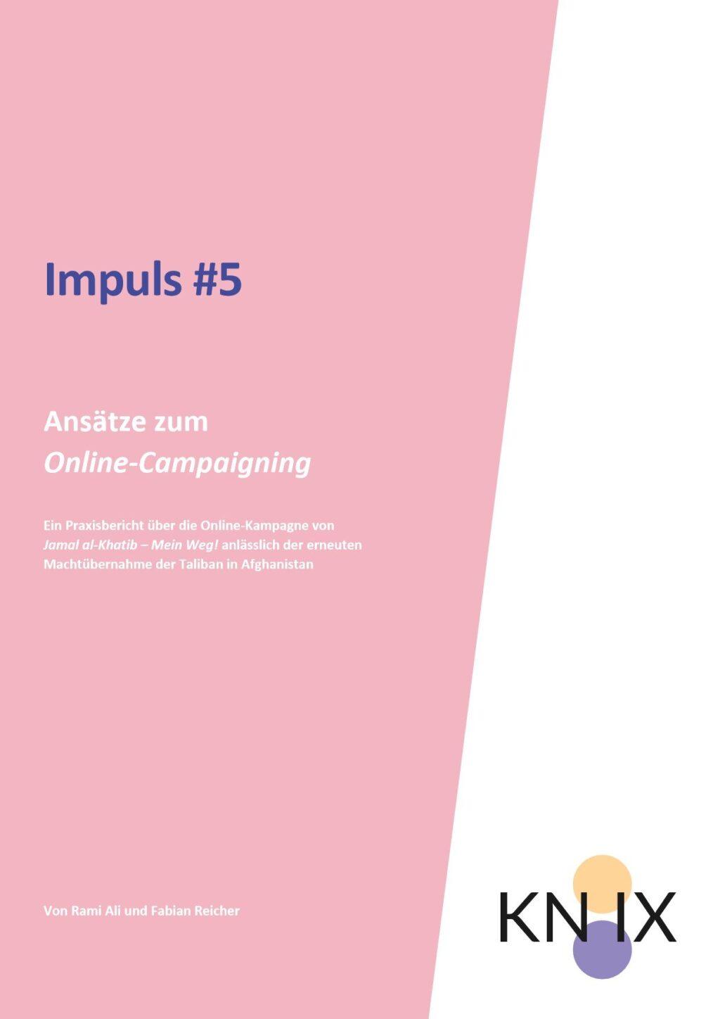 Cover von Impuls #5 Ansätze zum Online-Campaigning. Ein Praxisbericht über die Online-Kampagne von Jamal al-Khatib – Mein Weg! anlässlich der erneuten Machtübernahme der Taliban in Afghanistan