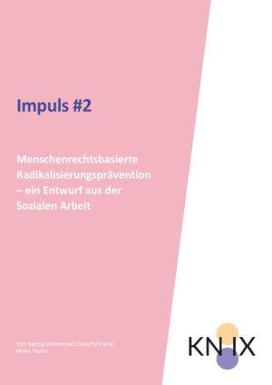 Cover von Impuls #2 Menschenrechtsbasierte Radikalisierungsprävention – ein Entwurf aus der Sozialen Arbeit