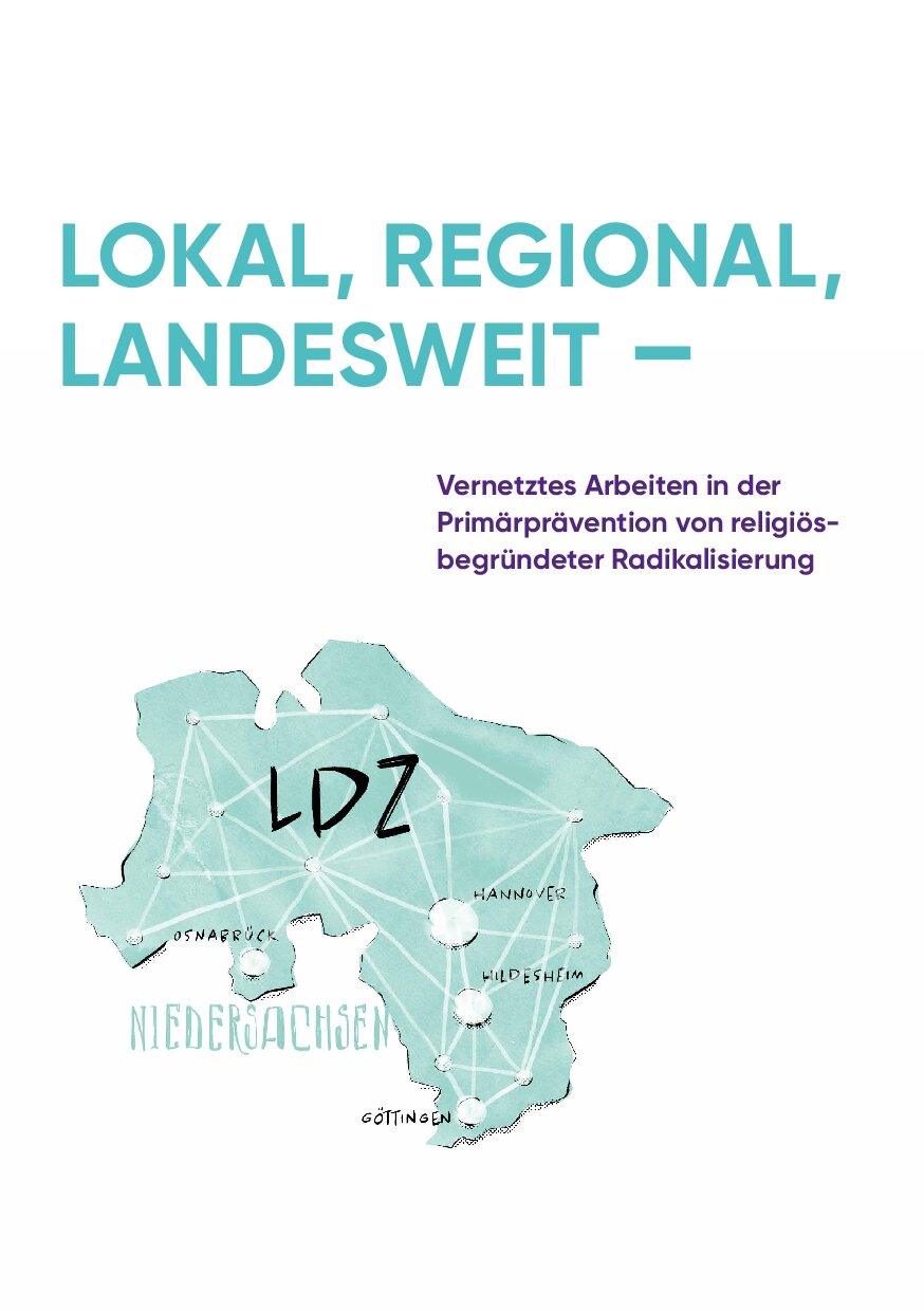 Cover von Lokal, Regional, Landesweit – Vernetztes Arbeiten in der Primärprävention von religiösbegründeter Radikalisierung