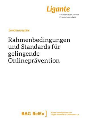 Cover von Ligante – Fachdebatten aus der Präventionsarbeit. Sonderausgabe Rahmenbedingungen und Standards für gelingende Onlineprävention