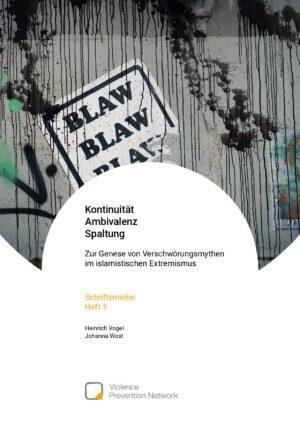 Cover von Schriftenreihe Heft 5: Kontinuität. Ambivalenz. Spaltung. Zur Genese von Verschwörungsmythen im islamistischen Extremismus