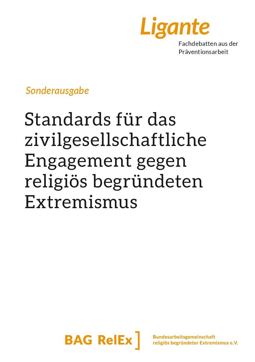 Cover von Ligante. Fachdebatten aus der Präventionsarbeit. Sonderausgabe. Standards für das zivilgesellschaftliche Engagement gegen religiös begründeten Extremismus