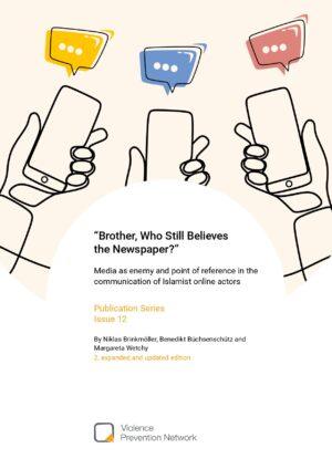 Cover von Issue 12: "Brother, Who Still Believes the Newspaper". Media as Enemy and Point of Reference in the Communication of Islamist Online Actors