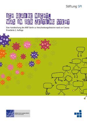 Cover von Ich glaube nicht, was in der Zeitung steht. Eine Handreichung des MBT Berlin zu Verschwörungstheorien rund um Corona – 2. Auflage