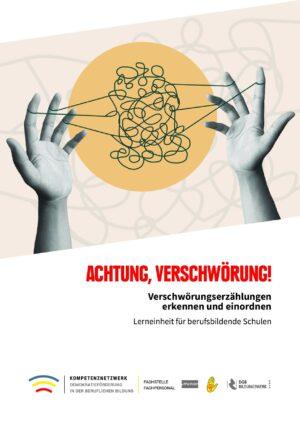 Cover von Achtung, Verschwörung! Verschwörungserzählungen erkennen und einordnen. Lerneinheit für berufsbildende Schulen