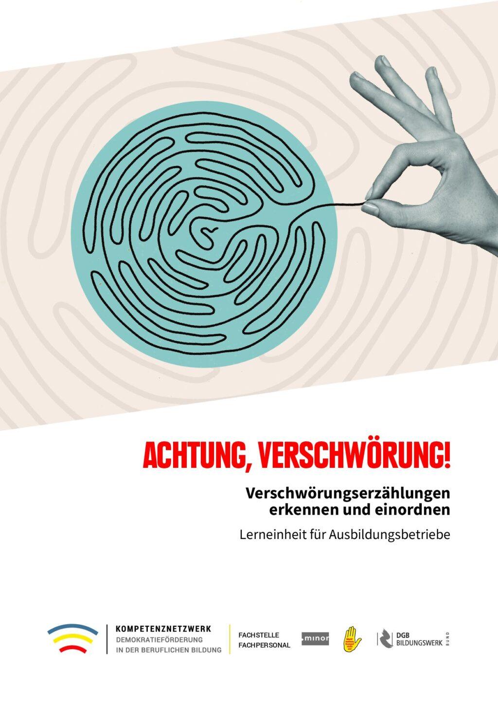 Cover von Achtung, Verschwörung! Verschwörungserzählungen erkennen und einordnen. Lerneinheit für Ausbildungsbetriebe