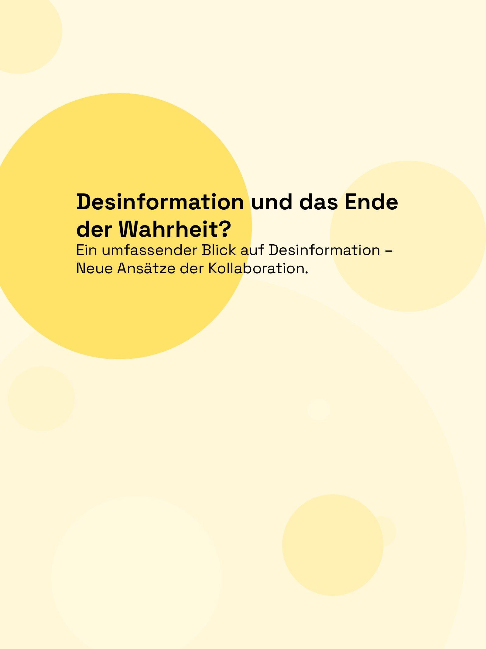 Cover von Desinformation und das Ende der Wahrheit? Ein umfassender Blick auf Desinformation – Neue Ansätze der Kollaboration.
