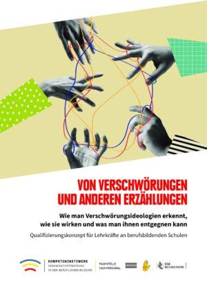 Cover von Von Verschwörungen und anderen Erzählungen – Wie man Verschwörungsideologien erkennt, wie sie wirken und was man ihnen entgegnen kann. Qualifizierungskonzept für Lehrkräfte an berufsbildenden Schulen