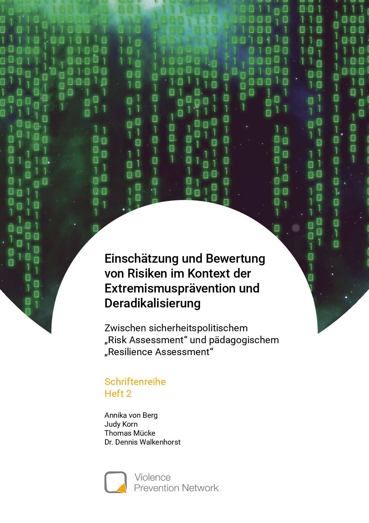Cover von Schriftenreihe Heft 2: Einschätzung und Bewertung von Risiken im Kontext Extremismusprävention und Deradikalisierung. Zwischen sicherheitspolitischem "Risk Assestment" und pädagogischem "Resilienz Assesment"
