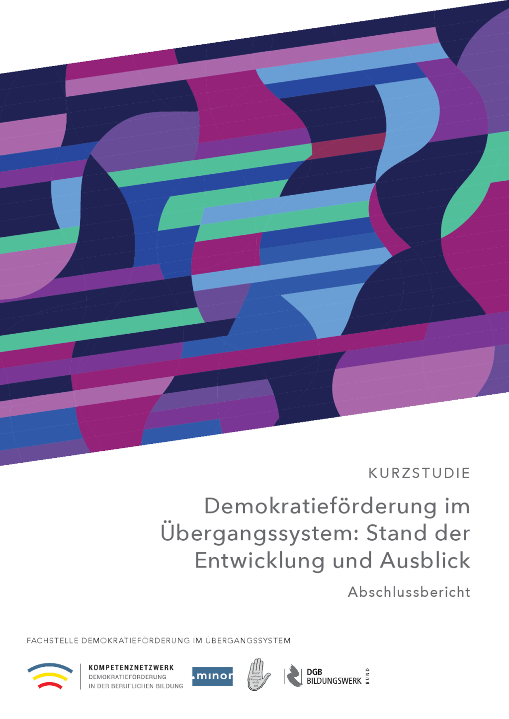 Cover von Kurzstudie – Demokratieförderung im Übergangssystem: Stand der Entwicklung und Ausblick. Abschlussbericht