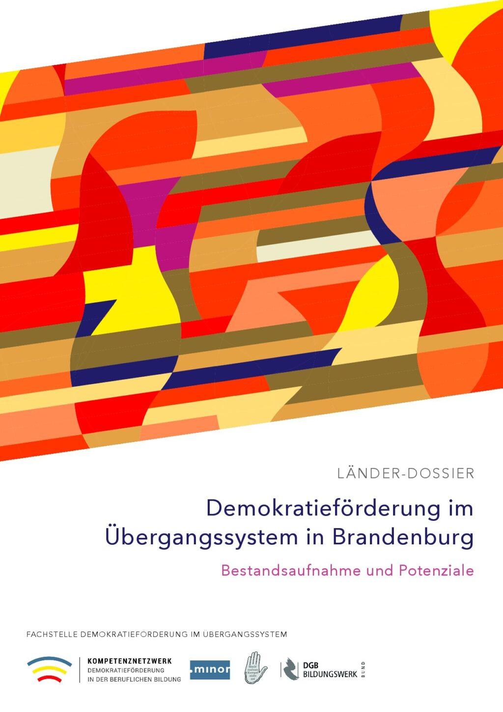Cover von LÄNDER-DOSSIER. Demokratieförderung im Übergangssystem in Brandenburg. Bestandsaufnahme und Potenziale