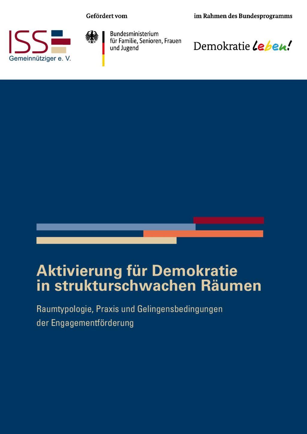 Cover von Aktivierung für Demokratie in strukturschwachen Räumen. Raumtypologie, Praxis und Gelingensbedingungen der Engagementförderung