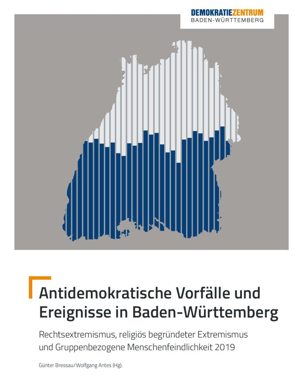 Cover von Antidemokratische Vorfälle und Ereignisse in Baden-Württemberg, Rechtsextremismus, religiös begründeter Extremismus und Gruppenbezogene Menschenfeindlichkeit 2019