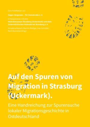 Cover von Auf den Spuren von Migration in Strasburg (Uckermark). Eine Handreichung zur Spurensuche lokaler Migrationsgeschichte in Ostdeutschland