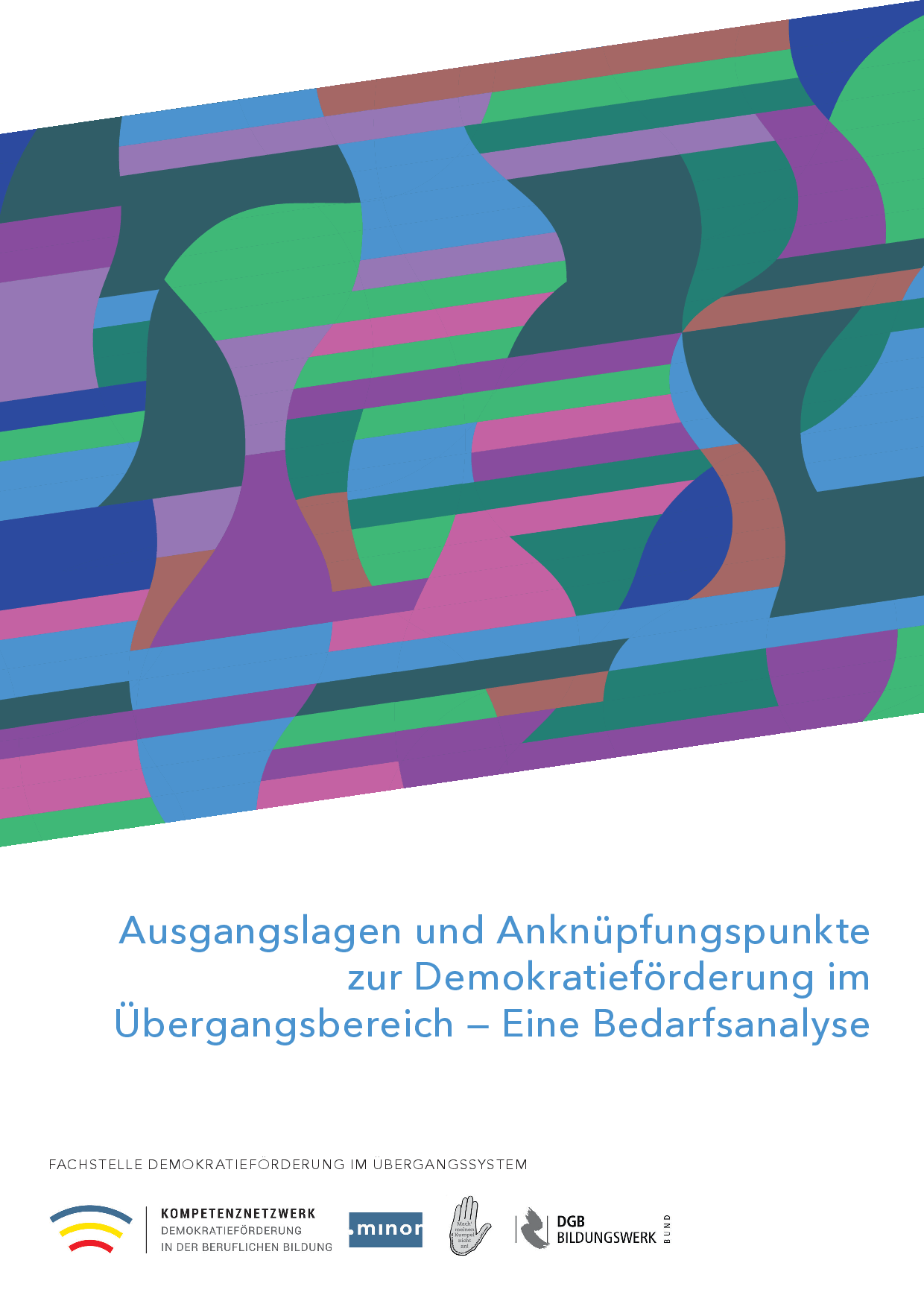 Cover von Ausgangslagen und Anknüpfungspunkte zur Demokratieförderung im Übergangsbereich — Eine Bedarfsanalyse