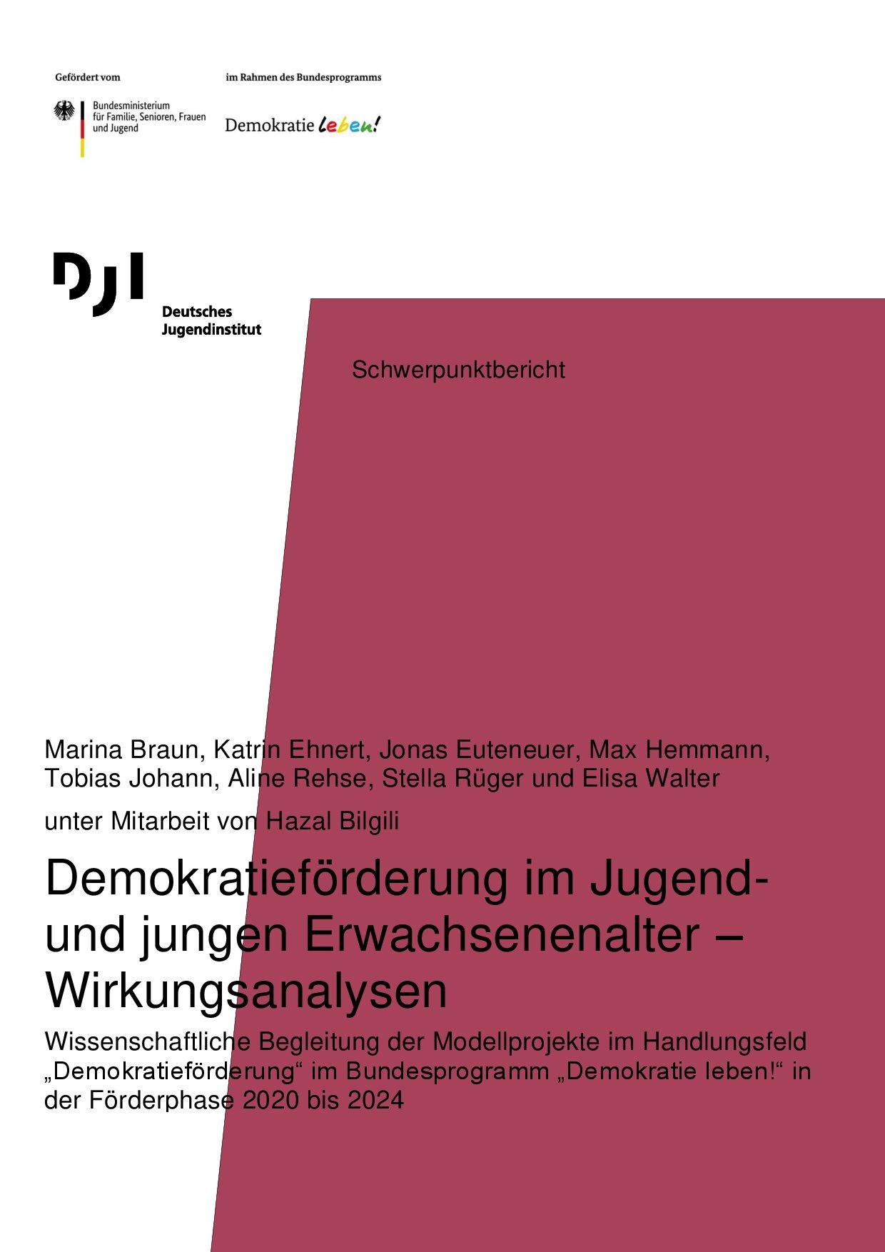 Cover von 3. Schwerpunktbericht. Demokratieförderung im Jugend- und jungen Erwachsenenalter – Wirkungsanalysen. Wissenschaftliche Begleitung der Modellprojekte im Handlungsfeld "Demokratieförderung" im Bundesprogramm "Demokratie leben!" in der Förderphase 2020 bis 2024