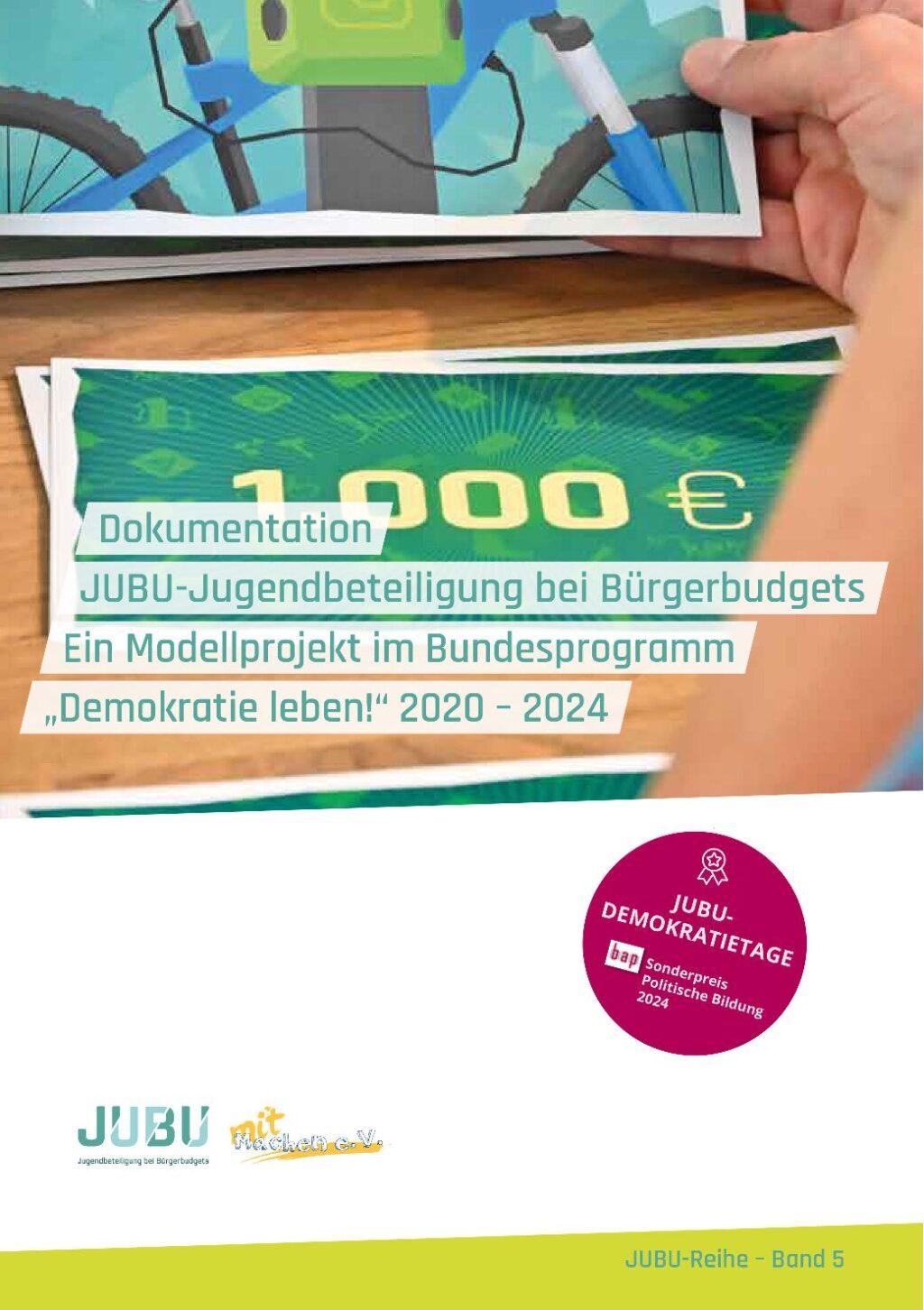 Cover von Dokumentation JUBU-Jugendbeteiligung bei Bürgerbudgets. Ein Modellprojekt im Bundesprogramm "Demokratie leben!" 2020 – 2024