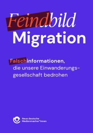 Cover von Feindbild Migration. Falschinformationen, die unsere Einwanderungsgesellschaft bedrohen