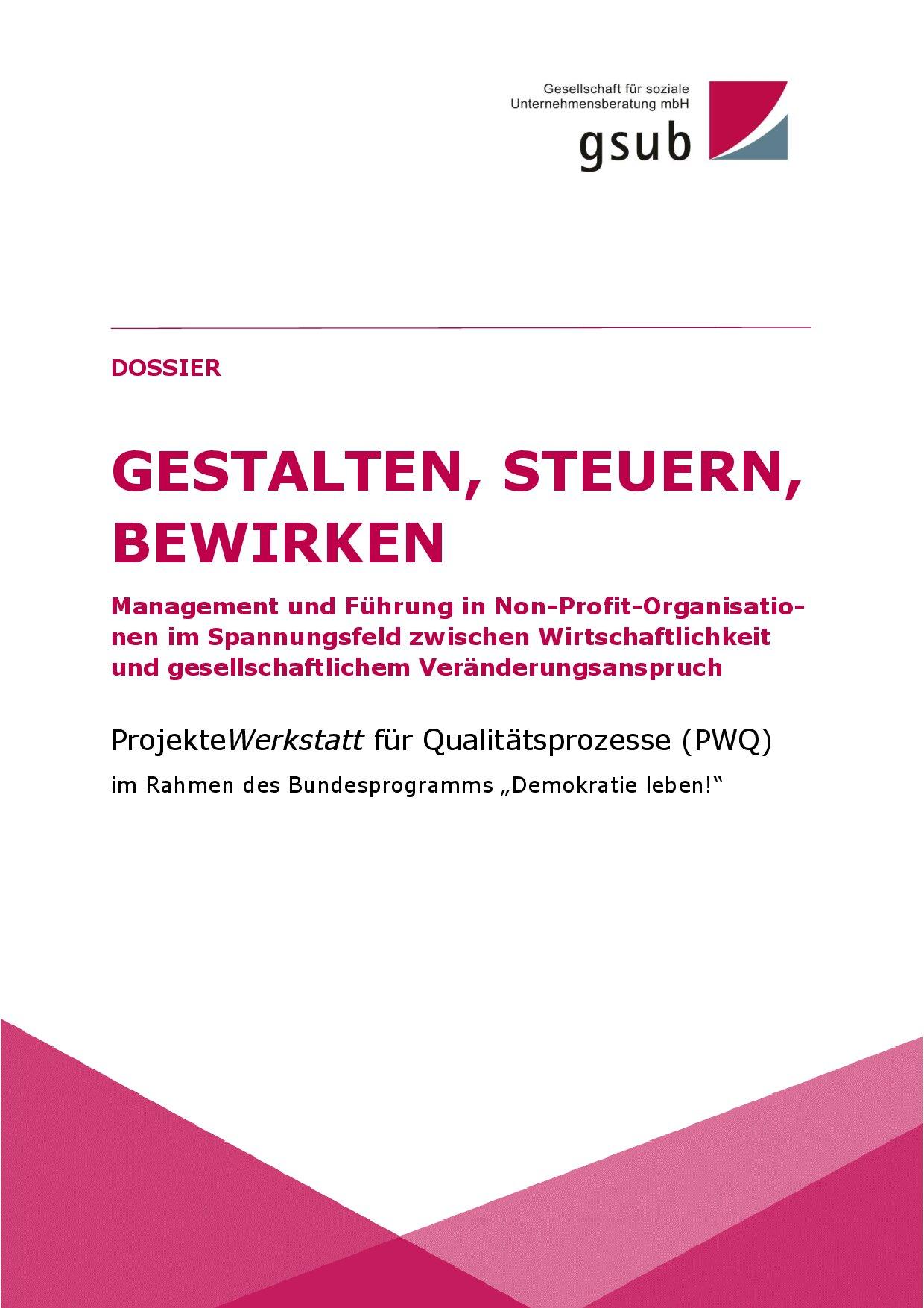 Cover von DOSSIER. Gestalten – Steuern – Bewirken. Management und Führung in Non-Profit-Organisationen im Spannungsfeld zwischen Wirtschaftlichkeit und gesellschaftlichem Veränderungsanspruch