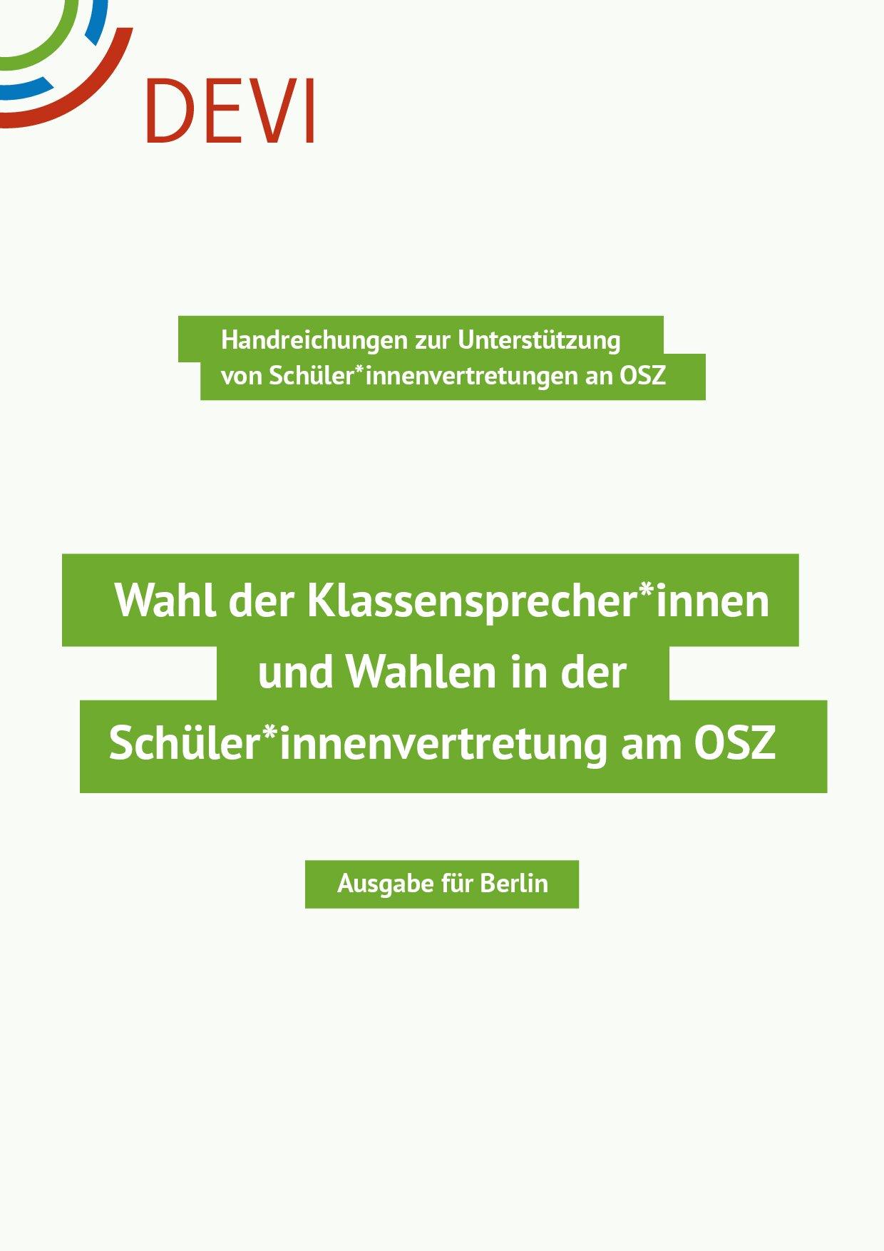 Cover von Wahl der Klassensprecher*innen und Wahlen in der Schüler*innenvertretung am OSZ. Handreichungen zur Unterstützung von Schüler*innenvertretungen an OSZ. Ausgabe für Berlin