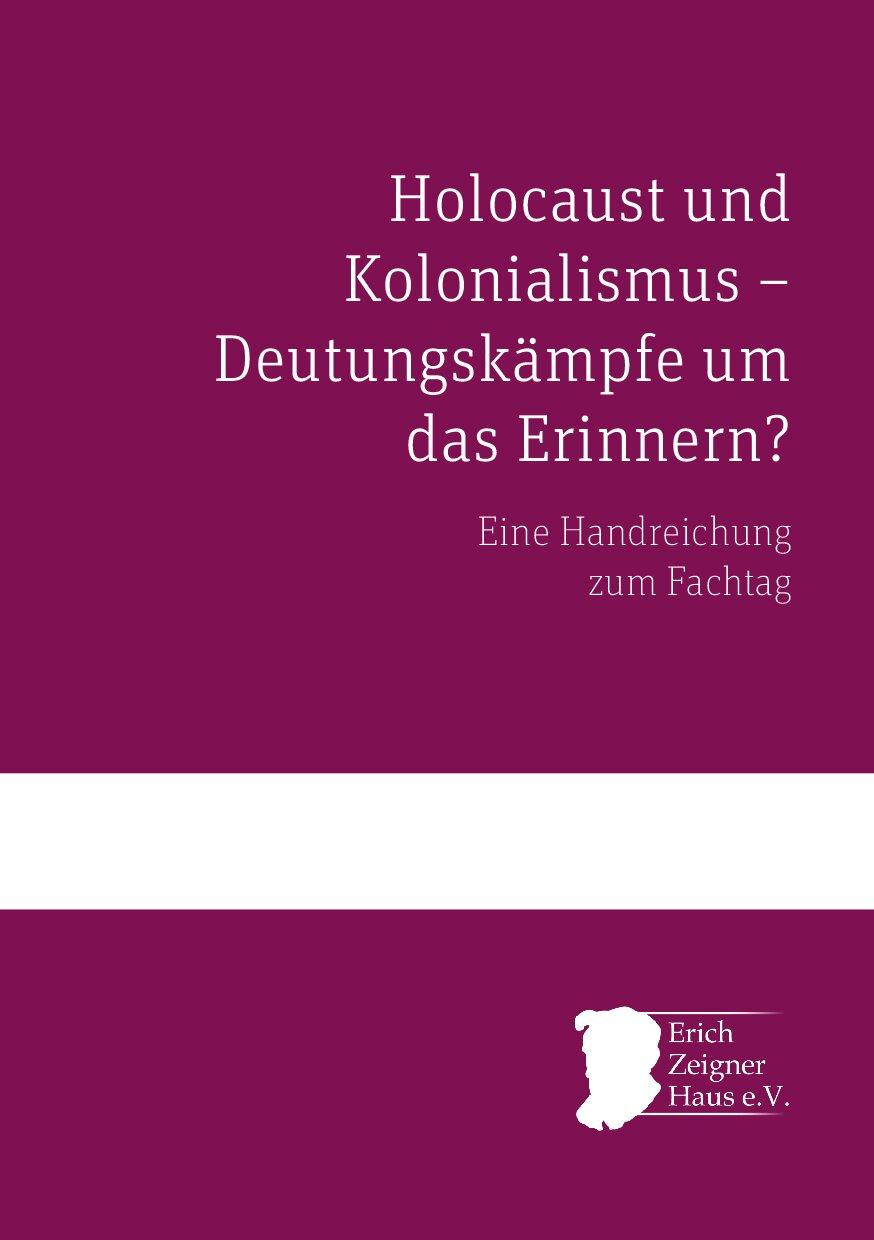 Cover von Holocaust und Kolonialismus – Deutungskämpfe um das Erinnern? Eine Handreichung zum Fachtag