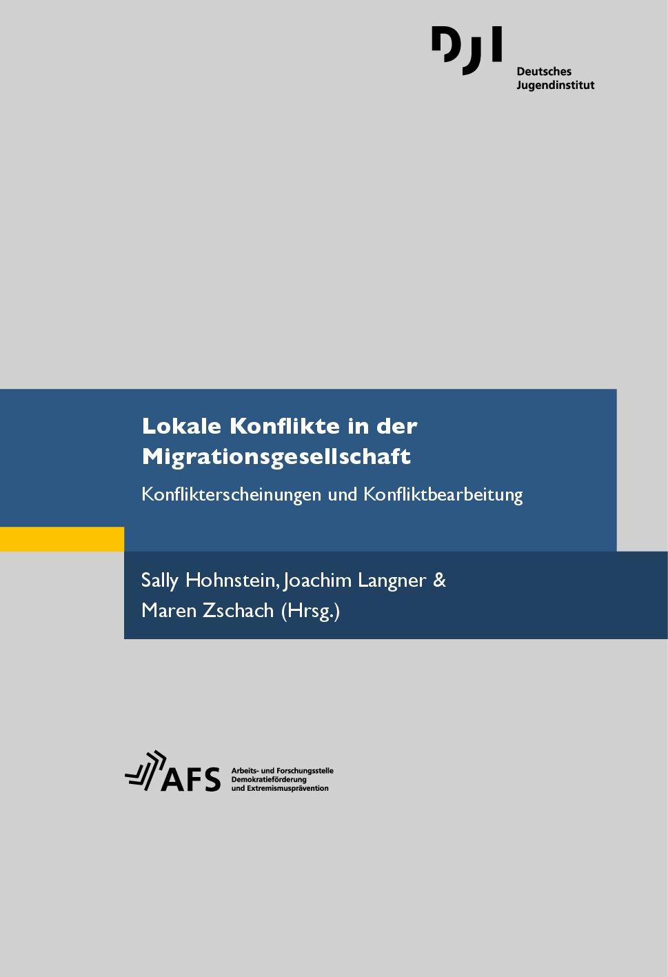 Cover von Lokale Konflikte in der Migrationsgesellschaft – Konflikterscheinungen und Konfliktbearbeitung