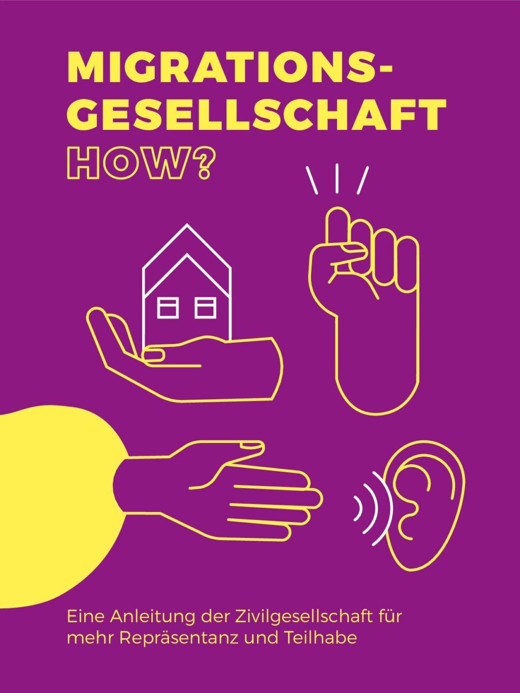 Cover von MIGRATIONSGESELLSCHAFT HOW? Eine Anleitung der Zivilgesellschaft für mehr Repräsentanz und Teilhabe