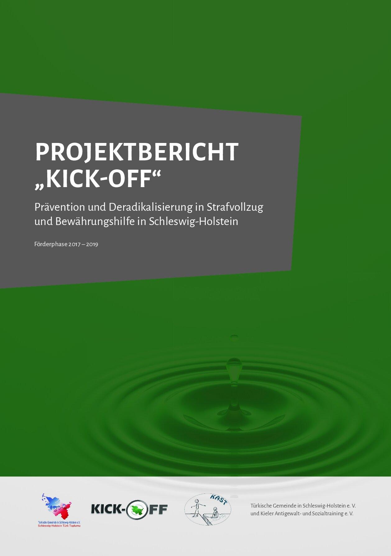Cover von Projektbericht "KICK-OFF". Prävention und Deradikalisierung in Strafvollzug und Bewährungshilfe in Schleswig-Holstein. Förderphase 2017 – 2019