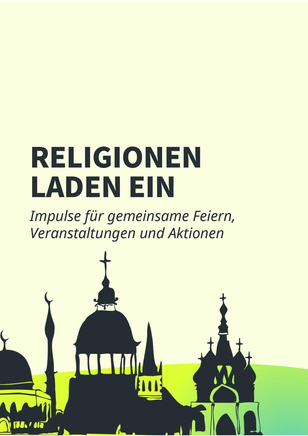 Cover von Religionen laden ein. Impulse für gemeinsame Feiern, Veranstaltungen und Aktionen