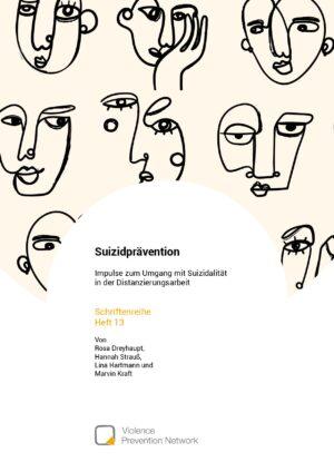 Cover von Schriftenreihe Heft 13: Suizidprävention. Impulse zum Umgang mit Suizidalität in der Distanzierungsarbeit