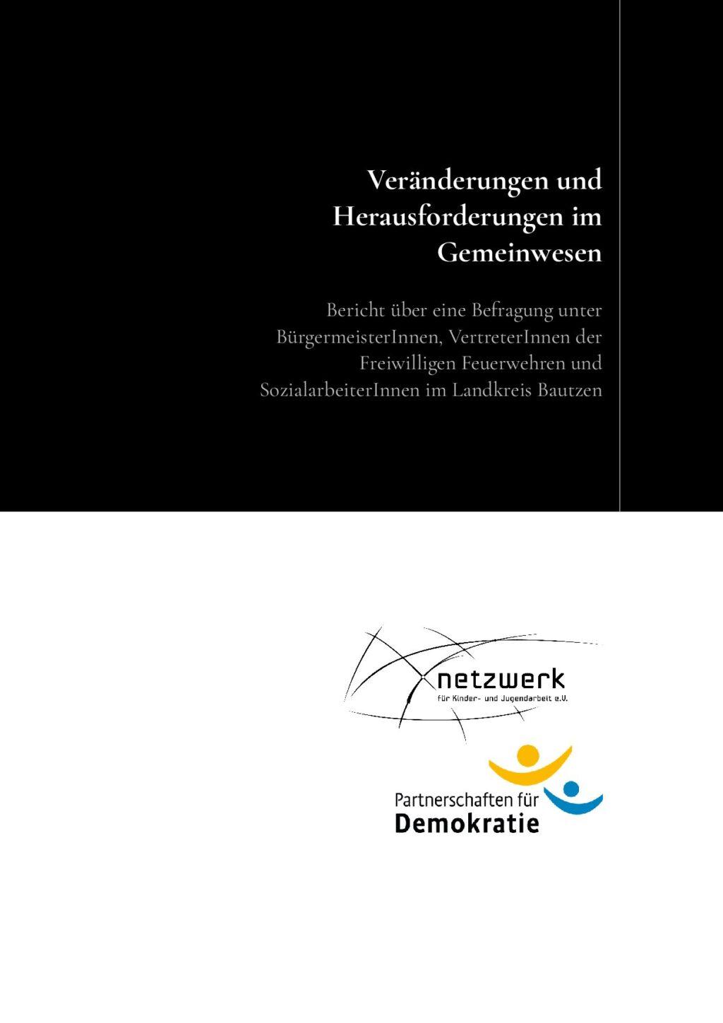 Cover von Veränderungen und Herausforderungen im Gemeinwesen. Bericht über eine Befragung unter BürgermeisterInnen, VertreterInnen der Freiwilligen Feuerwehren und SozialarbeiterInnen im Landkreis Bautzen