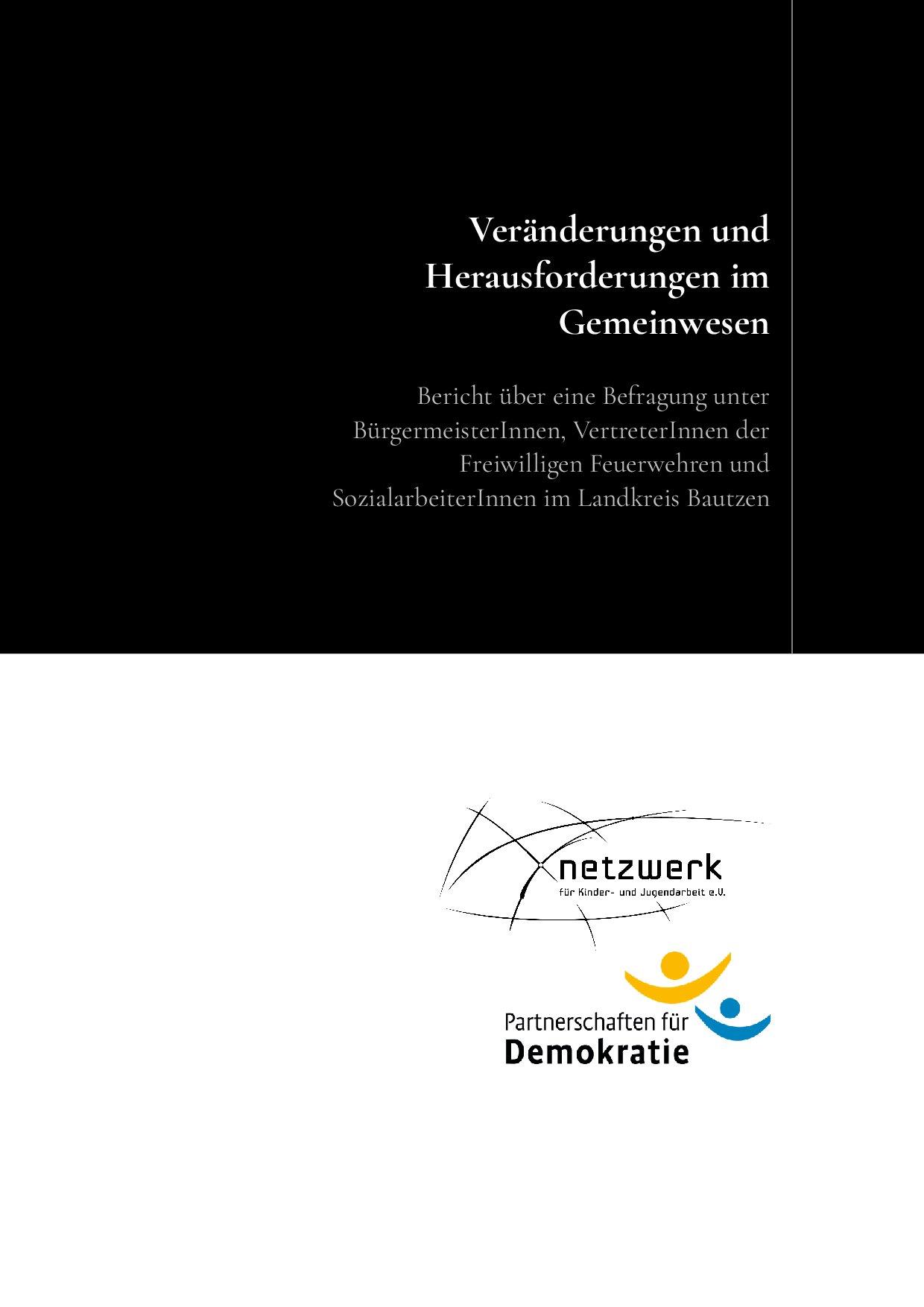 Cover von Veränderungen und Herausforderungen im Gemeinwesen. Bericht über eine Befragung unter BürgermeisterInnen, VertreterInnen der Freiwilligen Feuerwehren und SozialarbeiterInnen im Landkreis Bautzen