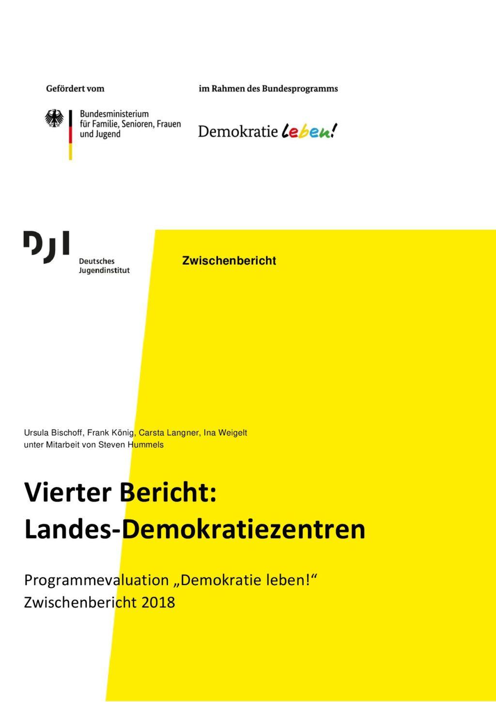 Cover von Vierter Bericht: Landes-Demokratiezentren. Programmevaluation "Demokratie leben!". Zwischenbericht 2018
