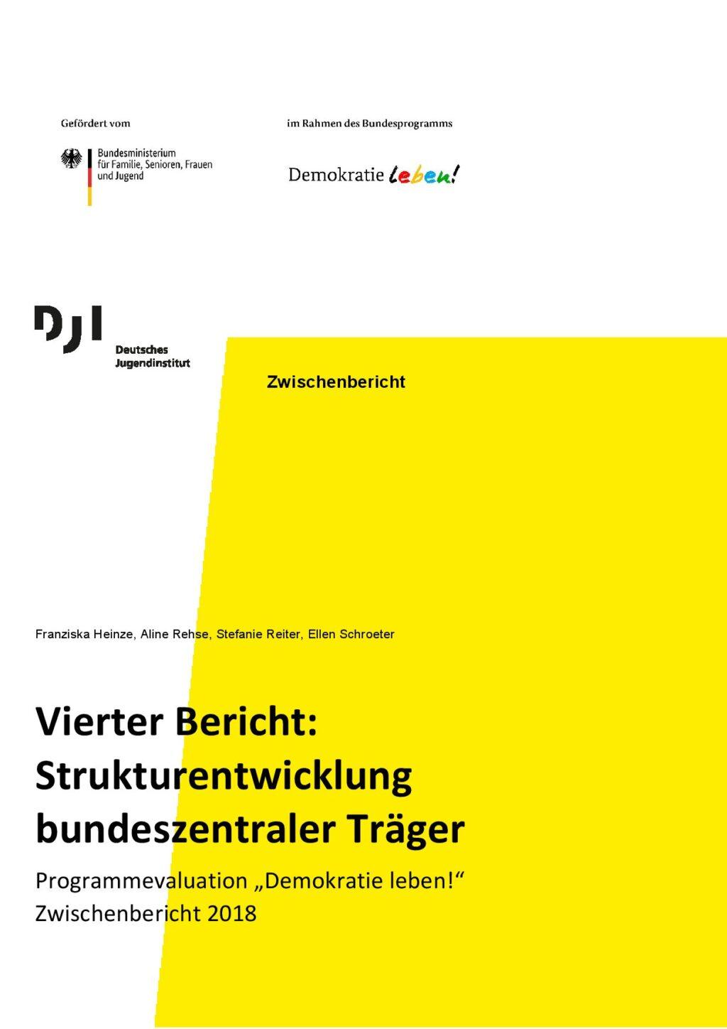 Cover von Vierter Bericht: Strukturentwicklung bundeszentraler Träger. Programmevaluation "Demokratie leben!" Zwischenbericht 2018
