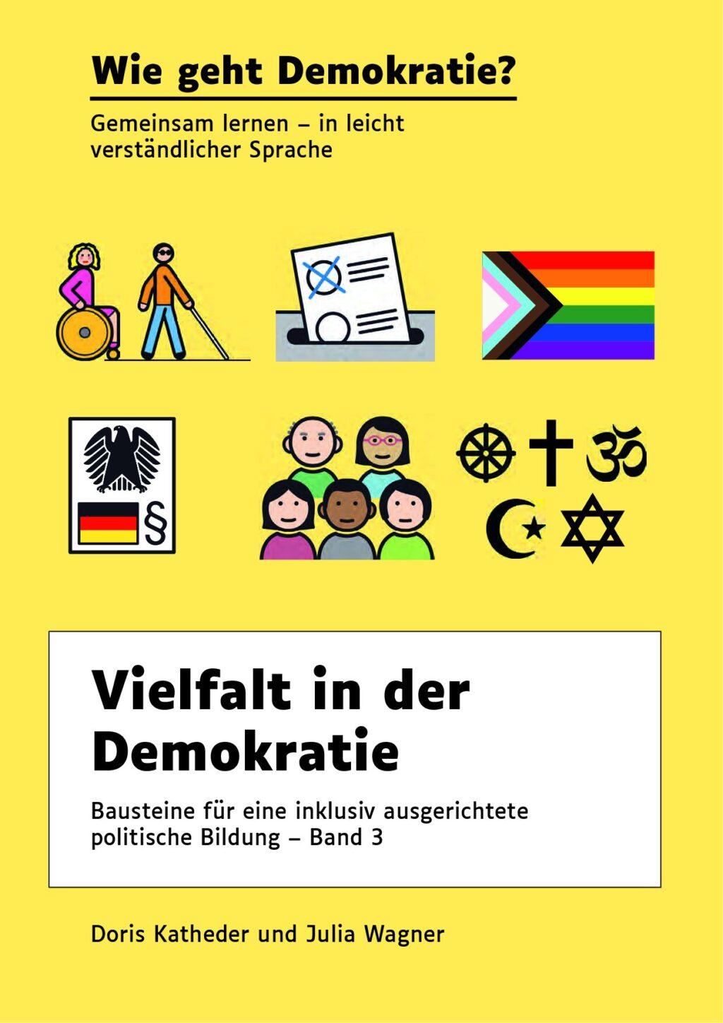 Cover von Wie geht Demokratie? Vielfalt in der Demokratie. Bausteine für eine inklusiv ausgerichtete politische Bildung – Band 3