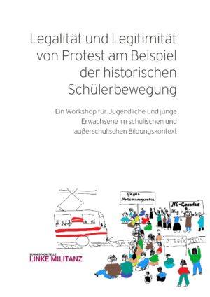Cover von Legalität und Legitimität von Protest am Beispiel der historischen Schülerbewegung. Ein Workshop für Jugendliche und junge Erwachsene im schulischen und außerschulischen Bildungskontext