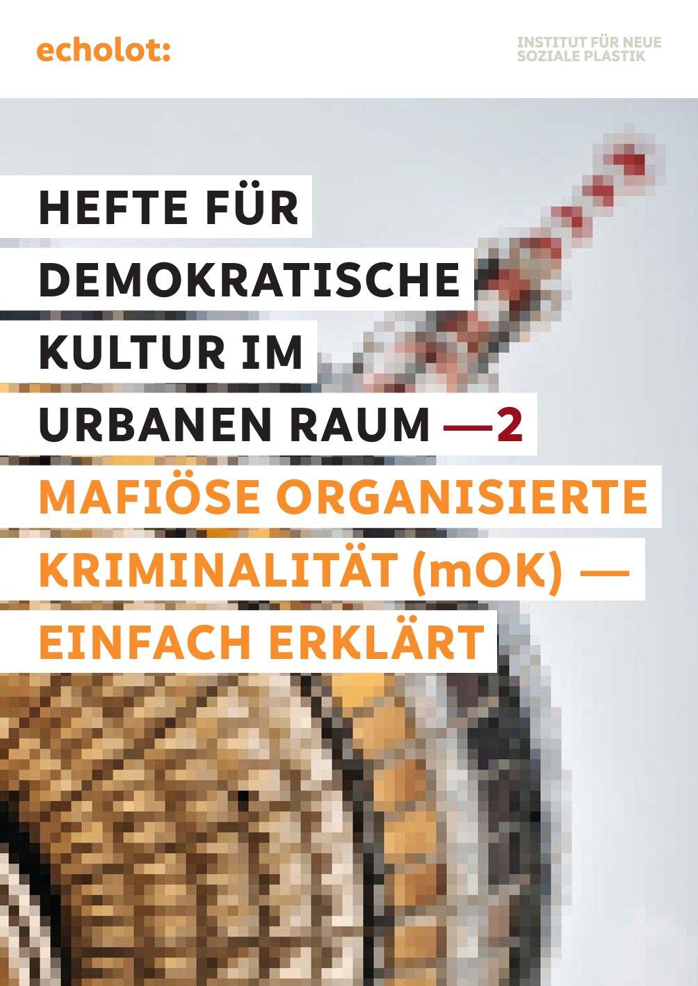 Cover von Hefte für demokratische Kultur im Urbanen Raum – 2. Mafiöse Organisierte Kriminalität (mOK) — Einfach Erklärt