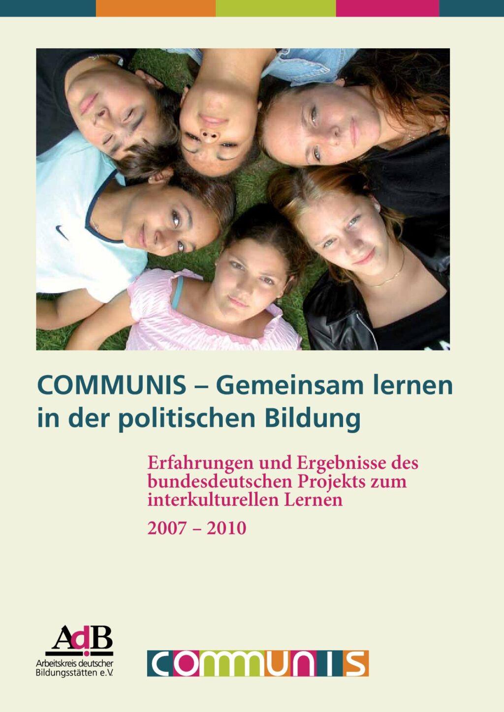 Cover von COMMUNIS – Gemeinsam lernen in der politischen Bildung. Erfahrungen und Ergebnisse des bundesdeutschen Projekts zum interkulturellen Lernen 2007 – 2010