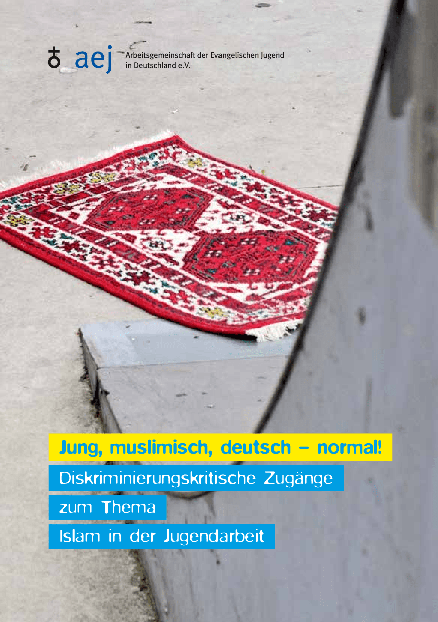 Cover von Jung, muslimisch, deutsch – normal! Diskriminierungskritische Zugänge zum Thema Islam in der Jugendarbeit