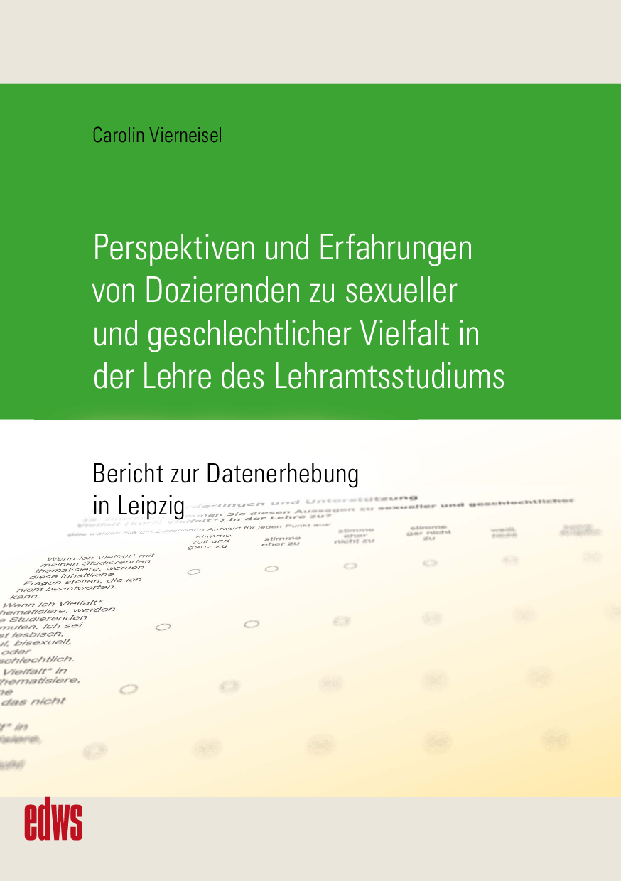 Cover von Perspektiven und Erfahrungen von Dozierenden zu sexueller und geschlechtlicher Vielfalt in der Lehre des Lehramtssudiums. Bericht zur Datenerhebung in Leipzig