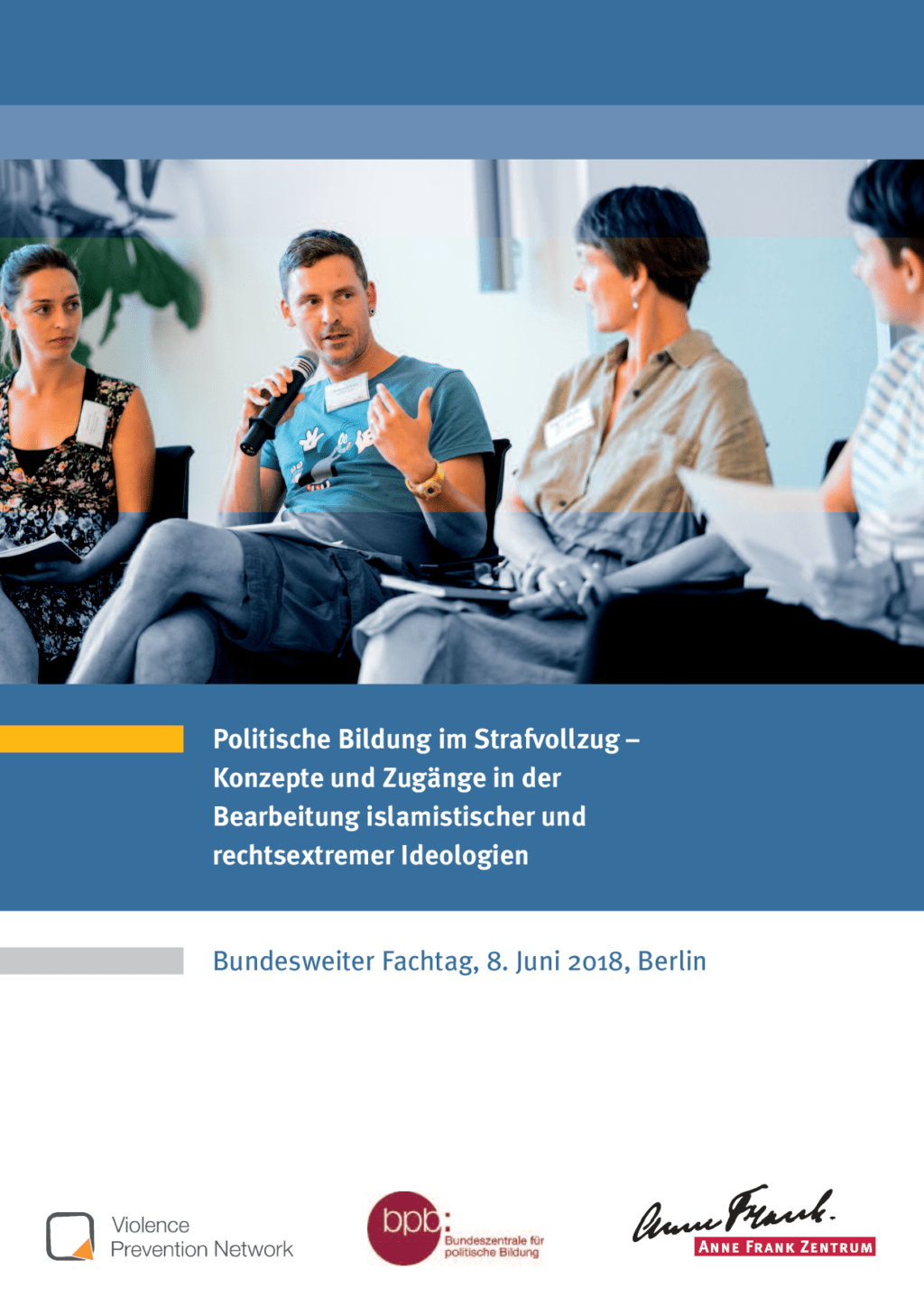 Cover von Politische Bildung im Strafvollzug – Konzepte und Zugänge in der Bearbeitung islamistischer und rechtsextremer Ideologien. Bundesweiter Fachtag, 8. Juni 2018, Berlin
