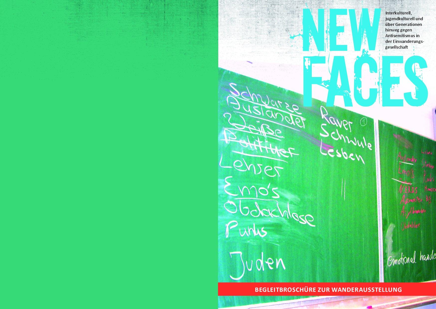 Cover von New Faces. Interkulturell, jugendkulturell und über Generationen hinweg gegen Antisemitismus in der Einwanderungsgesellschaft. Begleitbroschüre zur Wanderausstellung