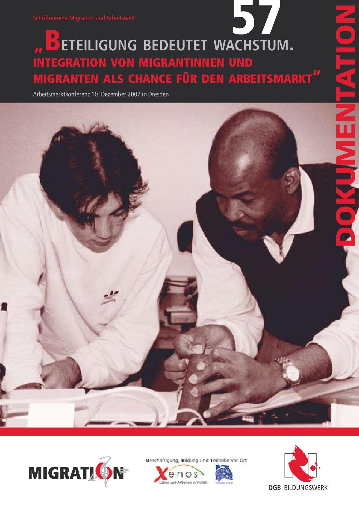 Cover von Beteiligung bedeutet Wachstum. Integration von Migrantinnen und Migranten als Chance für den Arbeitsmarkt. Arbeitsmarktkonferenz 10. Dezember 2007 in Dresden