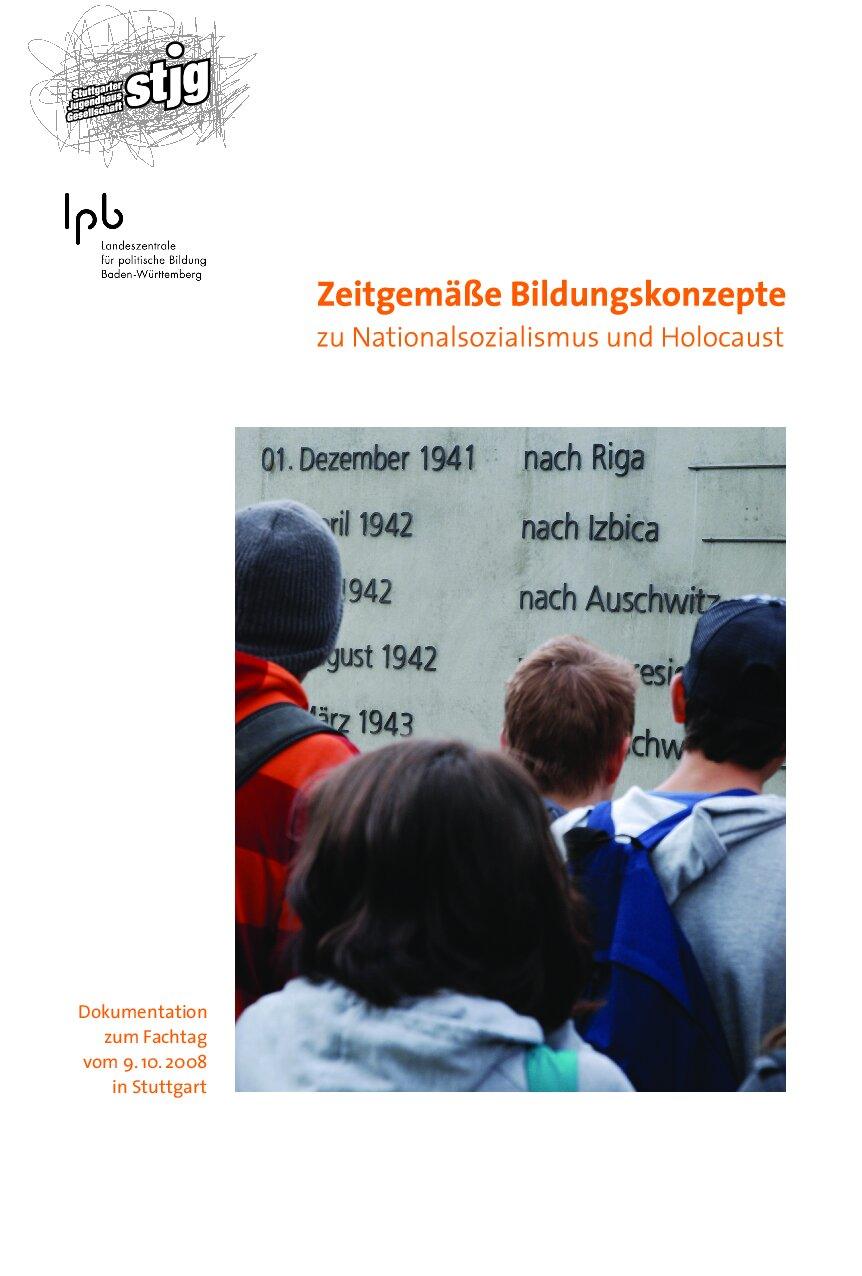Cover von Zeitgemäße Bildungskonzepte zu Nationalsozialismus und Holocaust. Dokumentation zum Fachtag vom 9.10.2008 in Stuttgart