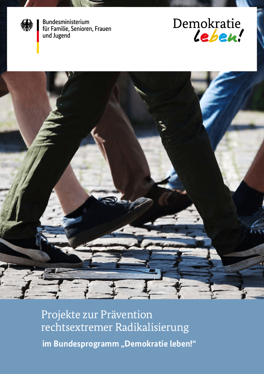 Cover von Projekte zur Prävention rechtsextremer Radikalisierung im Bundesprogramm "Demokratie leben!"